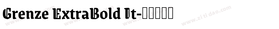 Grenze ExtraBold It字体转换